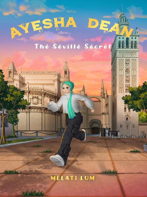 Title details for Ayesha Dean--The Seville Secret by Melati Lum - Available